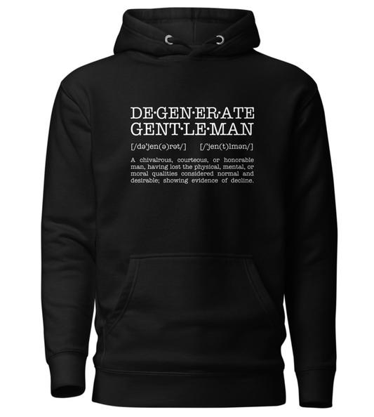 Degenerate Gentleman - Unisex Hoodie